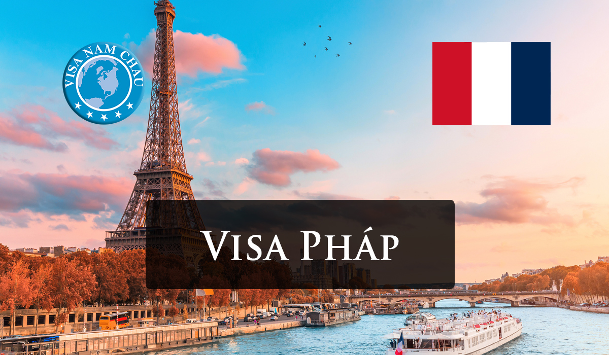 Dịch vụ làm visa Pháp trọn gói mới nhất 2024 - Visa Năm Châu.