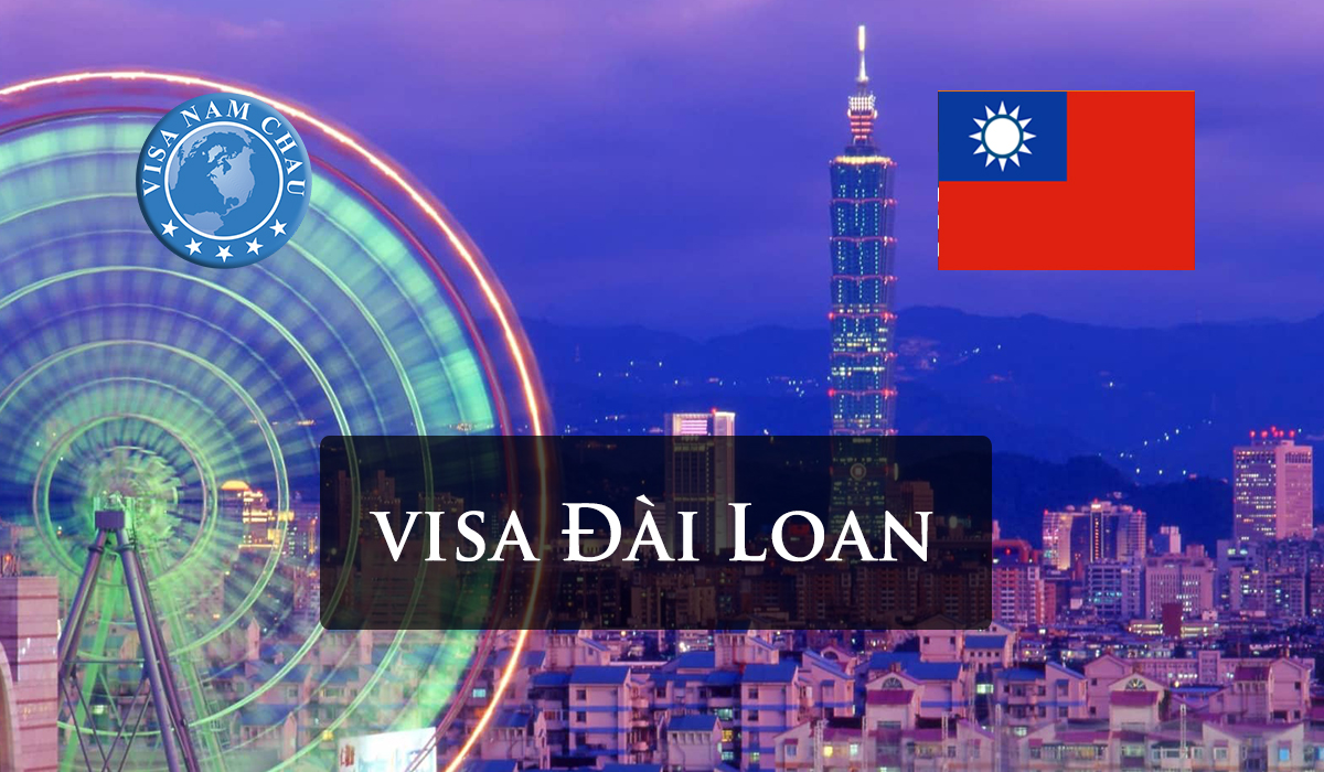 Dịch vụ xin visa Đài Loan trọn gói 2024.