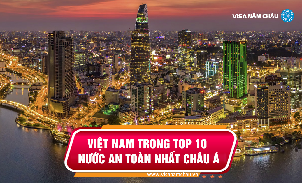 Việt Nam trong top 10 quốc gia an toàn nhất Châu Á